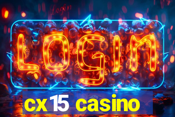 cx15 casino